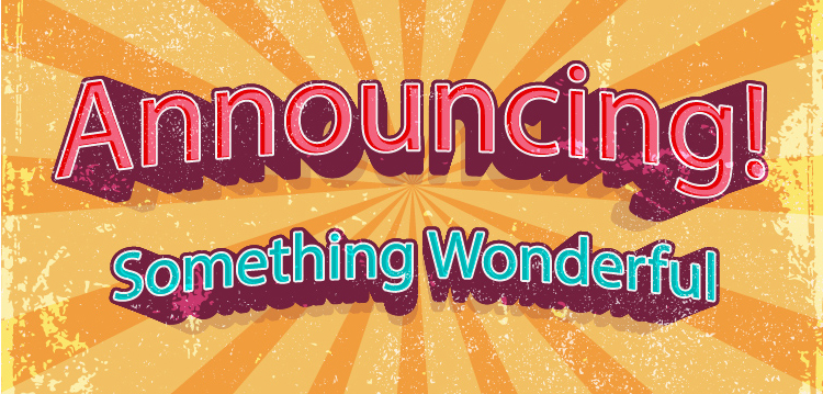 Poster with words Announcing something wonderful